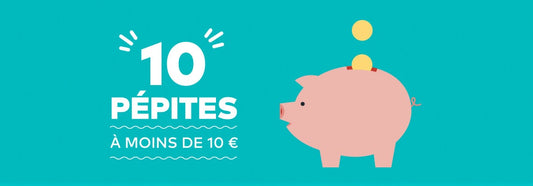 10 perles rares à moins de 10 euros !